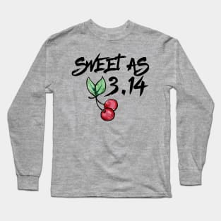 Sweet as Cherry Pi Day Long Sleeve T-Shirt